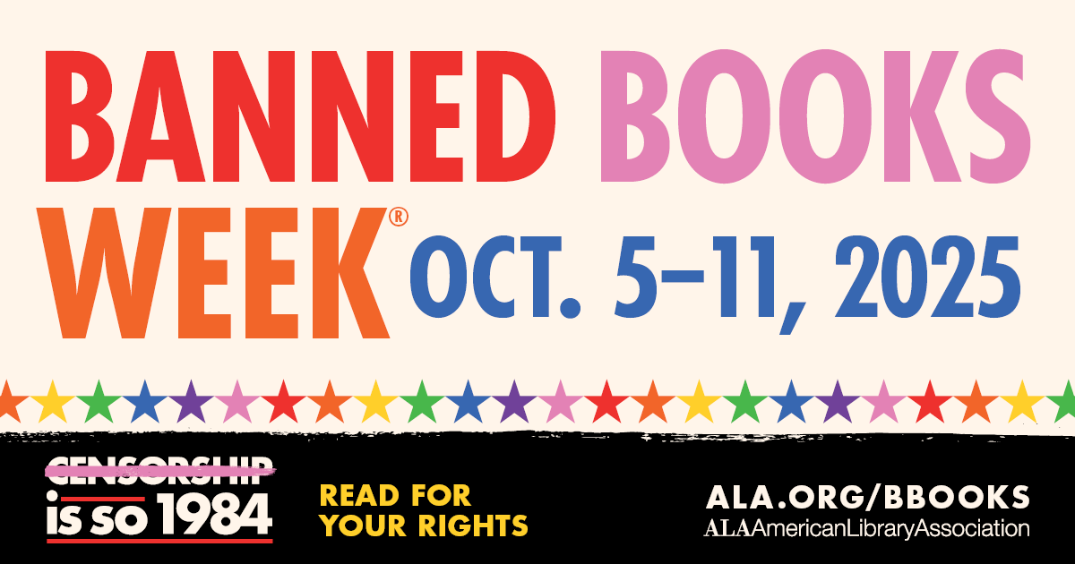 Banned Books Week Oct. 5-11, 2025: Censorship is so 1984. Read for your rights.