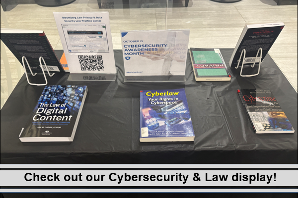 Cybersecurity Awareness Month display featuring materials on cybersecurity, privacy and law